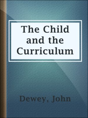 cover image of The Child and the Curriculum